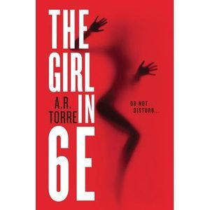 The Girl in 6e -- A. R. Torre